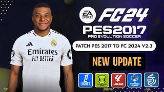 PES 2017 | New Update V2.3 For Patch FC 2024 V2 All Competitions - (Download & Install)