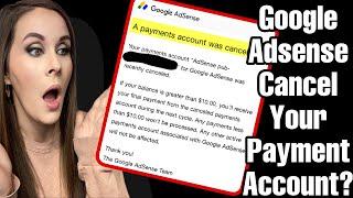 Google Adsense Email: One Of Your Payment Accounts Was Cancelled!