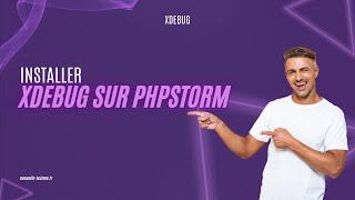  Comment configurer Xdebug avec PHPStorm en 5 minutes 