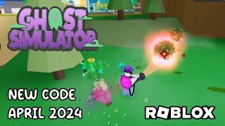 Roblox Ghost Simulator New Code April 2024