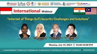 INTERNATIONAL WEBINAR: Internet of Things (IoT) Security Challenges and Solutions