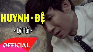 Huynh Và Đệ - Lý Hải | Nhạc Trẻ Cũ Hay Nhất | FULL HD