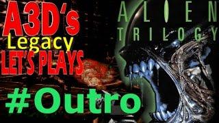 A3D's Alien Trilogy Let's Play: Outro