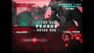 Prime Utcm + Prime Utsm (titan duo) vs Astro Duchess + Infected Ttm (astro duo)