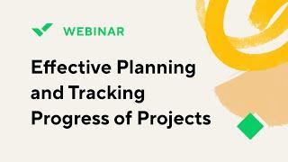 [Webinar] Effective Planning and Tracking Progress of Projects