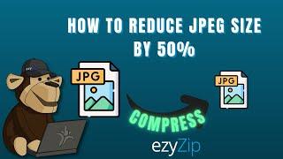 Compress JPEG by 50% | Reduce JPEG File Size Online (Easy Guide)