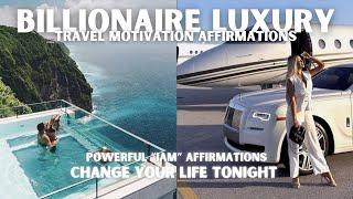 LUXURY TRAVEL MOTIVATION - Billionaire "I AM" Affirmations for Attracting Wealth!