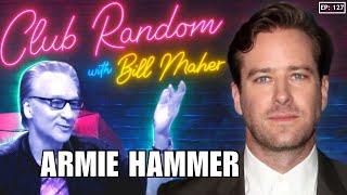 Armie Hammer | Club Random with Bill Maher