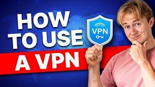 How to Use a VPN - 2025 Beginners Guide Tutorial