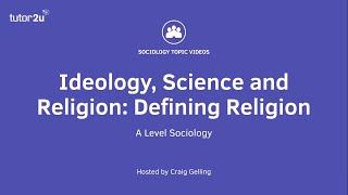 Defining Religion | Beliefs in Society | A-Level Sociology