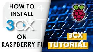 How to install 3CX on Raspberry Pi