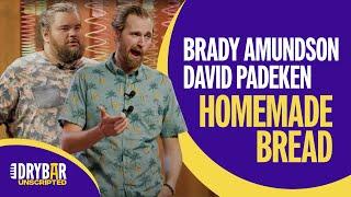 Brady Amundsen & David Padeken | Improv Comedy Special Preview | Homemade Bread | Dry Bar Unscripted