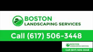 Landscaping in Boston, MA (617) 506-3448