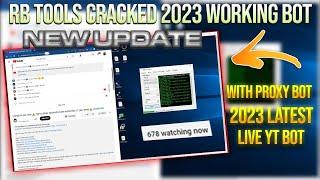 RB Tools Cracked 2023 Free | YOUTUBE VIEWERS BOT for LIVESTREAMS and VIDEOS | YOUTUBE VIEW BOT Rubot