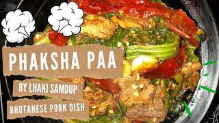 PHAKSHA PAA, Bhutanese Pork Dish.