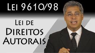 Lei de Direitos Autorais -  Lei 9610/98