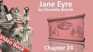 Chapter 24 - Jane Eyre by Charlotte Bronte