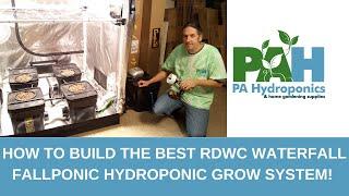 How to Build the Best RDWC Waterfall Fallponic Hydroponic Grow System!!