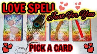  LOVE SPELL JUST FOR YOU  PICK A CARD 