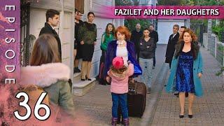 Fazilet and Her Daughters - Episode 36 (Long Episode) | Fazilet Hanim ve Kizlari