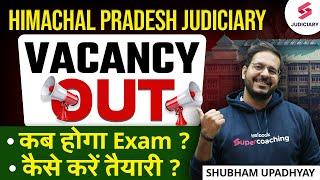 Himachal Pradesh Judiciary Vacancy Out | कब होगा Exam? कैसे करें तैयारी | Shubham Upadhyay