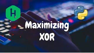 195 - Maximizing XOR | Bit Manipulation | Hackerrank Solution | Python