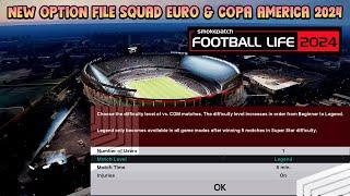 NEW OPTION FILE SQUAD EURO & COPA AMERICA 2024 - FOOTBALL LIFE 2024