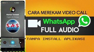 HOW TO RECORD A WHATSAPP VIDEO CALL with sound WITHOUT INSTALLING AN ADDITIONAL APPLICATION