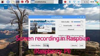 Screen Recording in Raspberry PI (Raspbian)