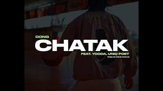 Dong - Chatak feat. Yodda, Uniq Poet ( Prod. By Rohit Shakya )