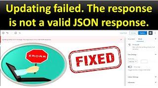 Updating failed  The response is not a valid JSON response (How to Fix) 2023