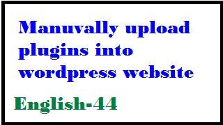 Manuvally upload plugins into wordpress website English-44-vlr training