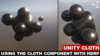 Unity3d Cloth component introduction with the High Definition Rendering Pipeline