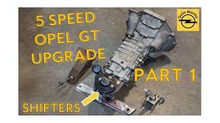 Part 1 - Upgrading your Opel with a Getrag 240 5 Speed - SHIFTERS