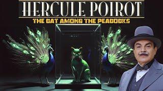 Hercule Poirot & The Cat Among the Peacocks | A Hercule Poirot Story