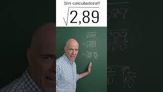 CALCULAR LA RAÍZ CUADRADA DE UN NÚMERO DECIMAL SIN CALCULADORA