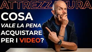 Quale attrezzatura acquistare per fare VIDEO?