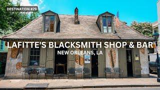 Lafitte's Blacksmith Shop & Bar Destination #29 New Orleans, LA