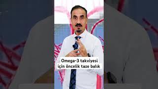 Omega-3 takviyesi için taze balık - Prof Dr Ahmet Karabulut