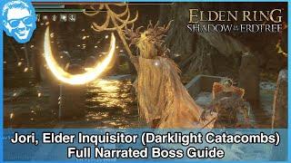 Jori, Elder Inquisitor (Darklight Catacombs) - Full Narrated Boss Guide - Elden Ring [4k HDR]