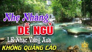 Bolero Chọn Lọc Cực Êm Tai - LK Nhạc Vàng Xưa Trữ Tình KHÔNG QUẢNG CÁO Ru Ngủ Đêm Khuya Cả Xóm Phê