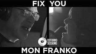 Cotorro Sessions – Fix You (ft. Mon Franko)