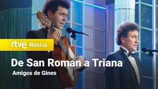 Amigos de Gines - "De San Roman a Triana" (Noches de Gala, 1994) HD