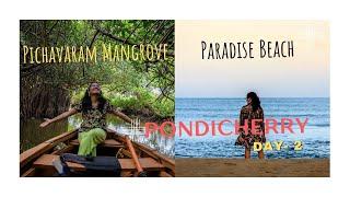 Pondicherry to Pichavaram - World's second largest Mangrove | Paradise Beach | Hope Cafe | Day-2