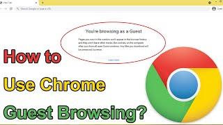 How to use chrome guest browsing? How to use guest mode in chrome web browser? // Smart Enough