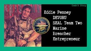 Combat Story (Ep 21) Eddie Penney - Navy SEAL | DEVGRU | Marine | Entrepreneur