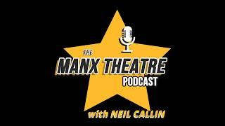 Manx Theatre Podcast - One Man, Two Guvnors