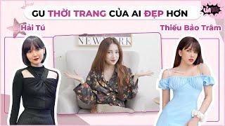 HẢI TÚ & THIỀU BẢO TRÂM - GU THỜI TRANG CỦA AI ĐẸP HƠN? | ỦA QUEN QUEN Tập 7