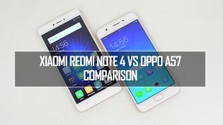 Xiaomi Redmi Note 4 vs Oppo A57- In Depth Comparison, Performance, Camera and Battery Life