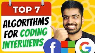 Top 7 Algorithms for Coding Interviews | 98% Chance in Interviews | DSA interview questions answer 